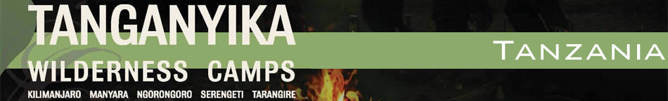 Safari in Tanzania with Tanganyika Wilderness Camps and Lodges, located at Kilimanjaro, Manyara, Ngorongoro, Serengeti, Tarangire.